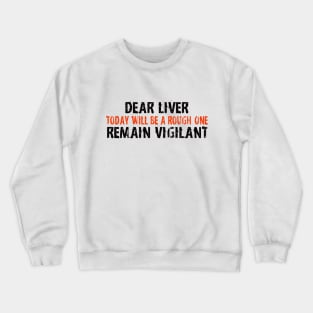 Dear Liver Crewneck Sweatshirt